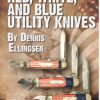Red, White, and Blue Utility Knives By Dennis Ellingsen