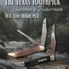 The Texas Toothpick Becomes a Fisherman – by R. Scott Decker, Ph.D.